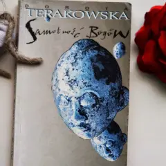 Recenzja książki samotność bogów doroty terakowskiej - odkryj jej tajemnice
