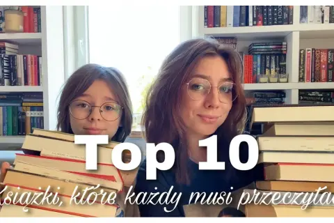 Książka którą każdy powinien przeczytać: 10 tytułów, które zmieniają życie