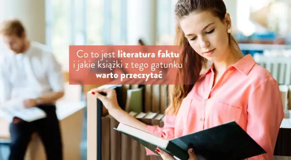 Czym jest literatura faktu? Odkryj jej tajemnice i znaczenie