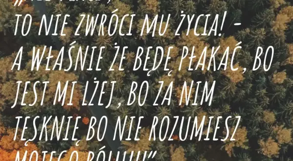 Cytaty o bliskich którzy odeszli – wzruszające słowa na trudne chwile