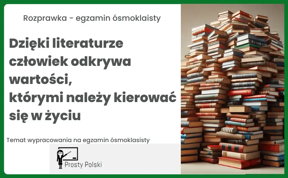 Zdjęcie Czego uczy nas literatura? Kluczowe lekcje i wartości w rozprawce