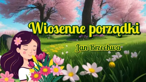 Wiosenne porządki wiersz – odkryj magię wiosennego sprzątania